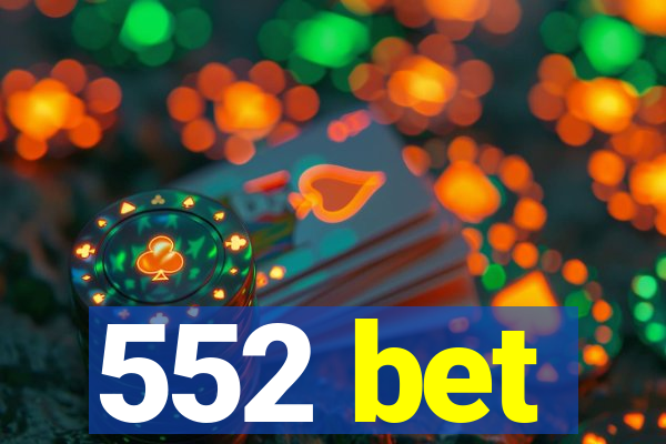552 bet
